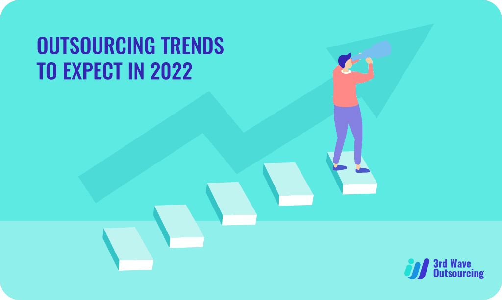 Outsourcing Trends to Expect in 2022 
